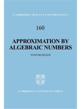按需印刷不退不换Approximation by Algebraic Numbers[9780521823296]