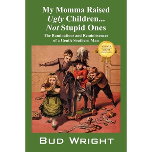 Ugly Children...Not Stupid 按需印刷不退不换My 9781432728809 Raised Ones Momma