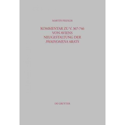按需印刷DEG Kommentar zu V. 367 746 von Aviens Neugestaltung der Phainomena Arats[9783598778230]