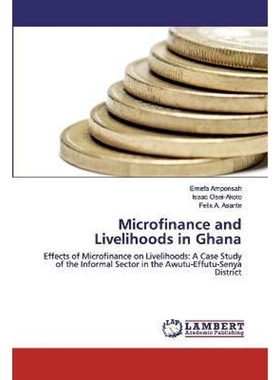 按需印刷Microfinance and Livelihoods in Ghana[9786202521772]