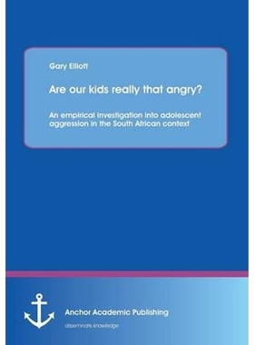 预订不退不换Are Our Kids Really That Angry? an Empirical Investigation Into Adolescent Aggression in the South A