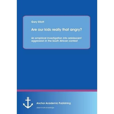 预订不退不换Are Our Kids Really That Angry? an Empirical Investigation Into Adolescent Aggression in the South A