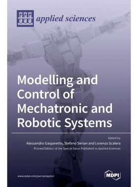 按需印刷Modelling and Control of Mechatronic and Robotic Systems[9783036511221]