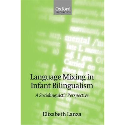 按需印刷Language Mixing in Infant Bilingualism:A Sociolinguistic Perspective[9780199265060]