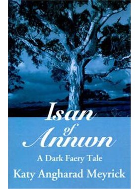 按需印刷不退不换Isan of Annwn:A Dark Faery Tale[9780595196982]