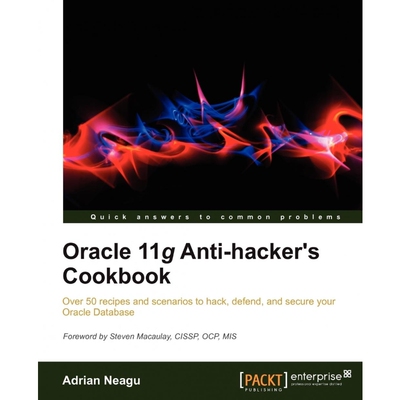 按需印刷Oracle 11g Anti-Hacker's Cookbook[9781849685269]