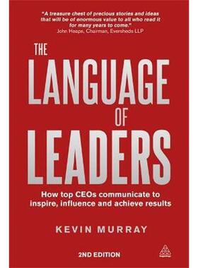 按需印刷不退不换The Language of Leaders:How Top CEOs Communicate to Inspire, Influence and Achieve Results[9780749468125