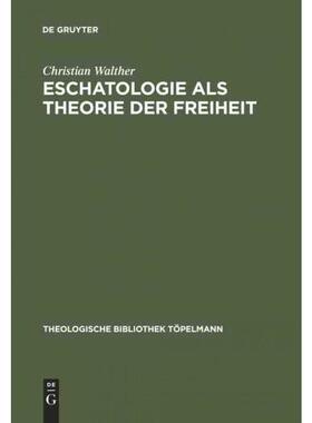 按需印刷不退不换DEG Eschatologie als Theorie der Freiheit[9783110128116]