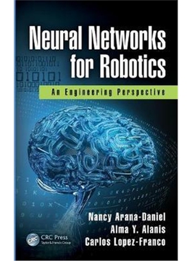 按需印刷不退不换图书Neural Networks for Robotics:An Engineering Perspective[9780815378686]