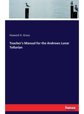 按需印刷不退不换Teacher's Manual for the Andrews Lunar Tellurian[9783337371548]