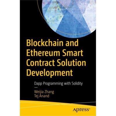 预订Blockchain and Ethereum Smart Contract Solution Development[9781484281635]