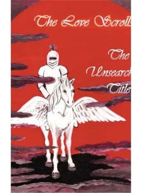 按需印刷The Love Scrolls:The Unsearchable Title[9780759679122]