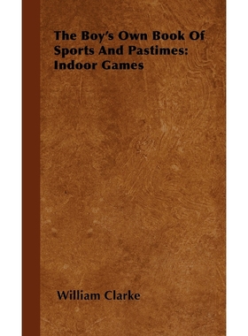 按需印刷The Boy's Own Book Of Sports And Pastimes[9781446503522]