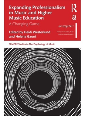 预订Expanding Professionalism in Music and Higher Music Education[9780367622091]
