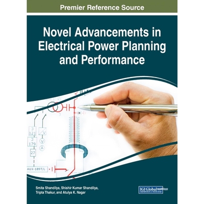 按需印刷Novel Advancements in Electrical Power Planning and Performance[9781522585510]