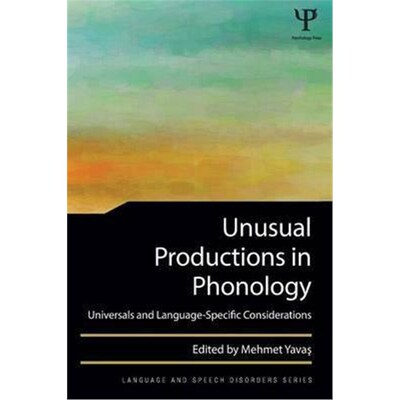按需印刷Unusual Productions in Phonology:Universals and Language-Specific Considerations[9781138809802]