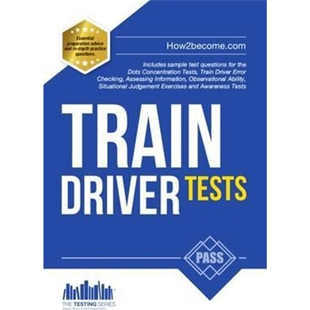 预订Train Driver Tests: The Ultimate Guide for Passing the New Trainee Train Driver Selection Tests: ATAVT, TEA-OCC,