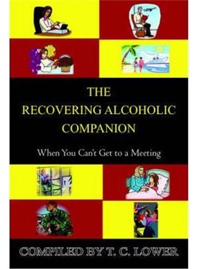 按需印刷The Recovering Alcoholic Companion:When You Can't Get to a Meeting[9781420826654]