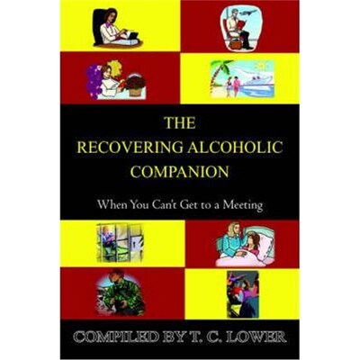 按需印刷不退不换The Recovering Alcoholic Companion:When You Can't Get to a Meeting[9781420826654]