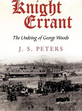 按需印刷Knight Errant:The Undoing of George Woods[9781440173271]