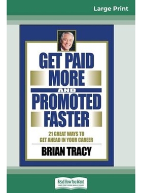 按需印刷  Get Paid More And Promoted Faster:21 Great Ways to