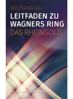 预订【德语】 Leitfaden zu Wagners Ring - Das Rheingold: