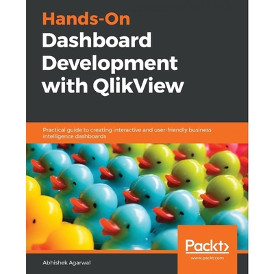 按需印刷Hands-On Dashboard Development with QlikView[9781838646110]