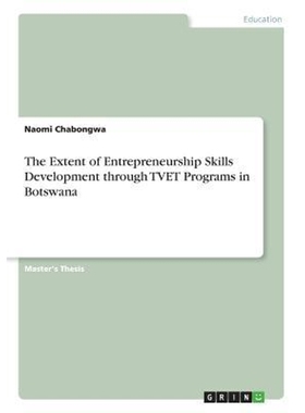 按需印刷The Extent of Entrepreneurship Skills Development through TVET Programs in Botswana[9783668723306]