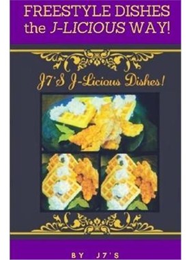 按需印刷Freestyle Dishes The J-Licious Way![9781387809417]