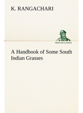 按需印刷不退不换A Handbook of Some South Indian Grasses[9783849155681]