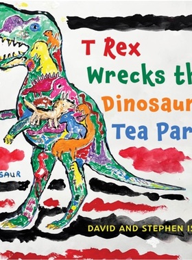 预订T Rex Wrecks the Dinosaurs Tea Party[9781035845774]