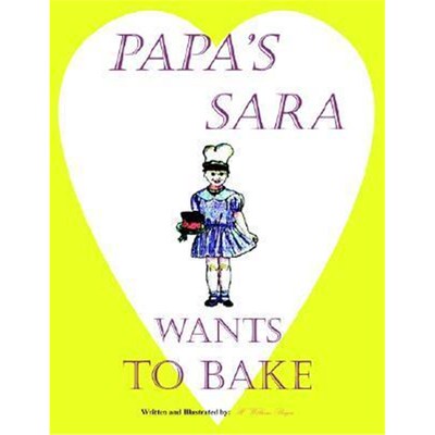 按需印刷Papa's Sara Wants to Bake[9781418480103]