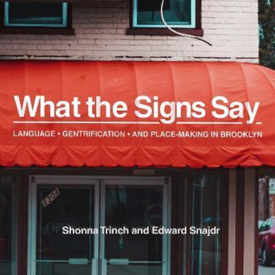 预订What the Signs Say:Language, Gentrification, and Place-Making in Brooklyn