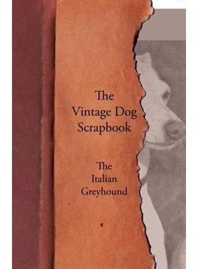 按需印刷The Vintage Dog Scrapbook - The Italian Greyhound[9781447428985]