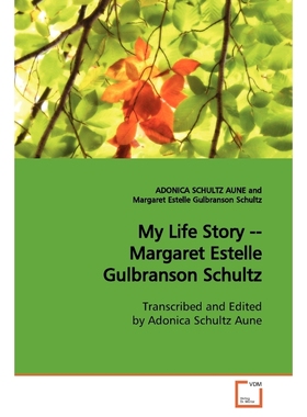 按需印刷My Life Story -- Margaret Estelle Gulbranson Schultz[9783639138122]