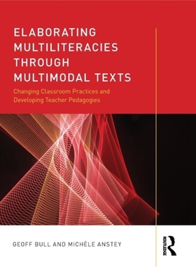 预订Elaborating Multiliteracies through Multimodal Texts[9781138555020]