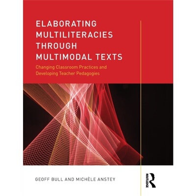 预订不退不换Elaborating Multiliteracies through Multimodal Texts[9781138555020]