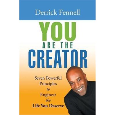 按需印刷不退不换You Are the Creator:Seven Powerful Principles to Engineer the Life You Deserve[9781504396400]