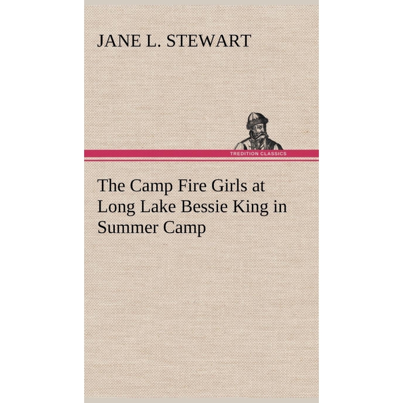 按需印刷The Camp Fire Girls at Long Lake Bessie King in Summer Camp[9783849158385]