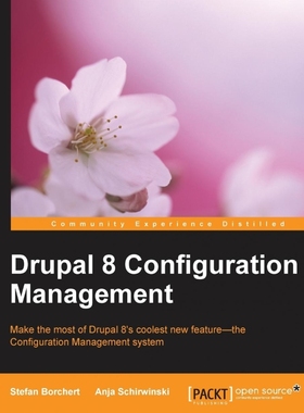 按需印刷Drupal 8 Configuration Management[9781783985203]