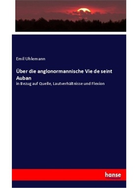 预订【德语】uber die anglonormannische Vie de seint Auban[9783337791667]