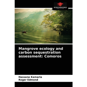 按需印刷不退不换Mangrove ecology and carbon sequestration assessment[9786204072128]