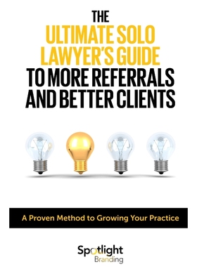 按需印刷The Ultimate Solo Lawyer's Guide to More Referrals and Better Clients[9781794818538]