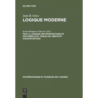 按需印刷不退不换DEG Logique des propositions et des prédicats, tables de vérité et axiomatisation[9789027968739]