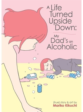预订Life Turned Upside Down: My Dad's an Alcoholic[9781648275968]