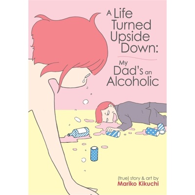 预订Life Turned Upside Down: My Dad's an Alcoholic[9781648275968]