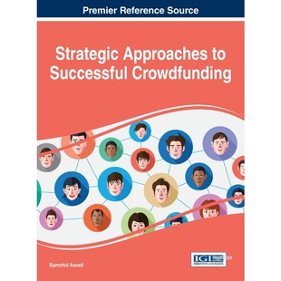 按需印刷不退不换Strategic Approaches to Successful Crowdfunding[9781466696044]