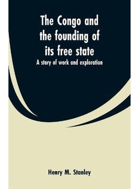 按需印刷The Congo and the founding of its free state[9789353600211]