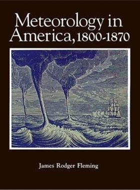 按需印刷Meteorology in America, 1800-1870[9780801863592]