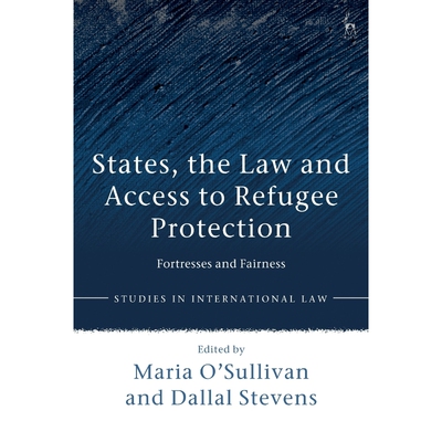 按需印刷States, the Law and Access to Refugee Protection[9781509930784]